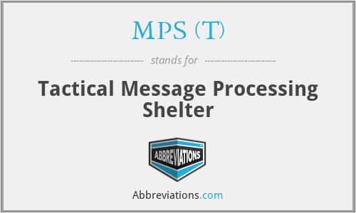 MPS (T) - Tactical Message Processing Shelter